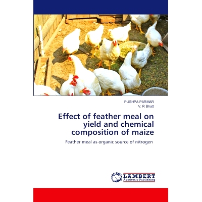 预订 Effect of feather meal on yield and chemical composition of maize: 9786208224455