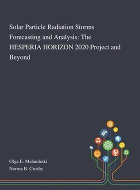 [预订]Solar Particle Radiation Storms Forecasting and Analysis: The HESPERIA HORIZON 2020 Project and Beyo 9781013270048
