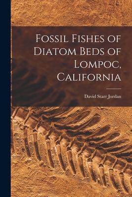 [预订]Fossil Fishes of Diatom Beds of Lompoc, California 9781016670616