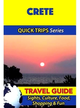 预订 Crete Travel Guide (Quick Trips Series): Sights, Culture, Food, Shopping & Fun: 9781532940422