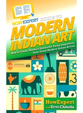 预订 HowExpert Guide to Modern Indian Art: How to Create Modern Indian Art Using Inspiration from Great Modern Indian Ar