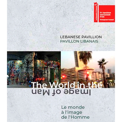 预订 Lebanese Pavillon (Bilingual Ed.): The World In The Image Of 第59届威尼斯双年展黎巴嫩展馆：人类形象中的世界: 978237