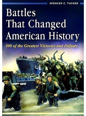 预订 Battles That Changed American History: 100 of the Greatest Victories and Defeats: 9781440828614