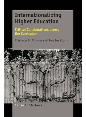 预订 Internationalizing Higher Education: Critical Collaborations across the Curriculum 国际化高等教育：关键协作跨课程: