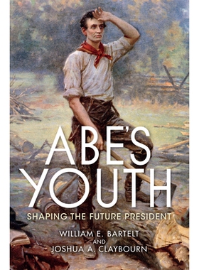 预订 Abe’s Youth: Collected Works from the Indiana Lincoln Inquiry 安倍的青春：印第安纳·林肯调查中的精选作品: 97802530