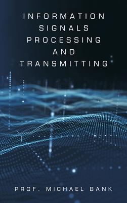 [预订]Information Signals Processing and Transmitting 9781543774061