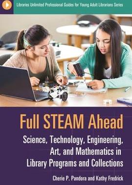 [预订]Full STEAM Ahead: Science, Technology, Engineering, Art, and Mathematics in Library Programs and Col 9781440853401
