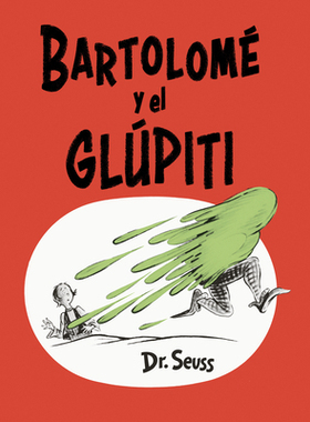 【预订】Bartolomé y el glúpiti (Bartholomew and the Oobleck Spanish Edition)