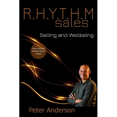 预订 R.H.Y.T.H.M Sales: Selling and Wellbeing-How Mindset Meets Targets: 9781548782382