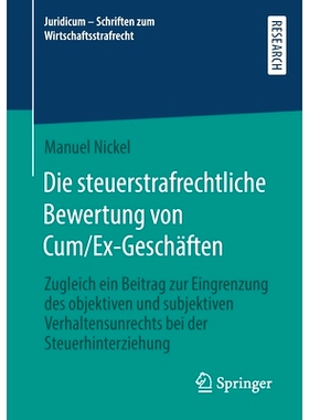 预订 Die steuerstrafrechtliche Bewertung von Cum/Ex-Geschäften: Zugleich ein Beitrag zur Eingrenzung des objektiven und