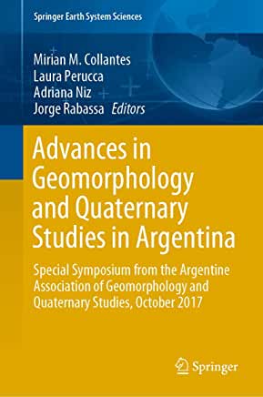 【预订】Advances in Geomorphology and Quaternary Studies in Argentina: Special Symposium from the Argentine Associ...