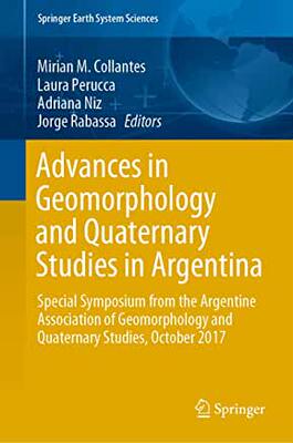 【预订】Advances in Geomorphology and Quaternary Studies in Argentina: Special Symposium from the Argentine Associ...