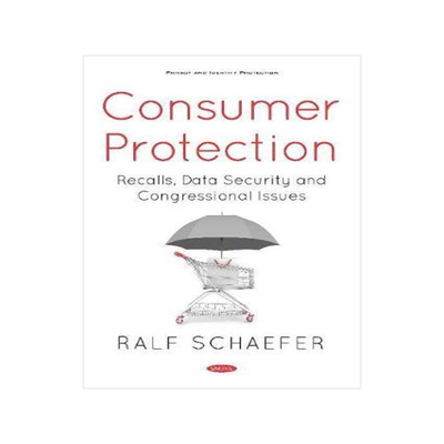 [预订]Consumer Protection: Recalls, Data Security and Congressional Issues 9781536158762