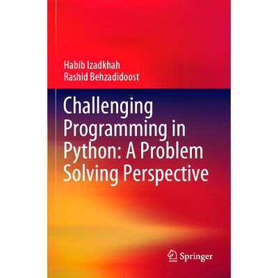 预订 Challenging Programming in Python: A Problem Solving Perspective Python 挑战编程：解决问题的展望: 9783031400018