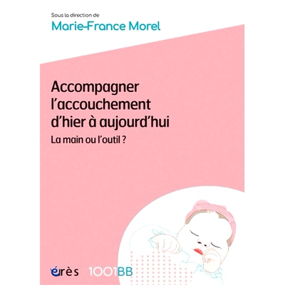 预订 Accompagner l’accouchement d’hier à aujourd’hui : la main ou l’outil ? 从昨天到今天支持分娩：手还是工具？: 978