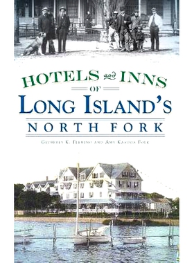 预订 Hotels and Inns of Long Island’s North Fork: 9781540234506