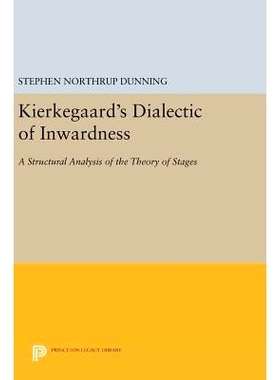 预订 Kierkegaard’s Dialectic of Inwardness: A Structural Analysis of the Theory of Stages 克尔凯郭尔的内在辩证法：阶段