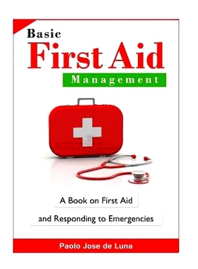 预订 Basic First Aid Management: A Book on First Aid and Responding to Emergencies: 9781519503794