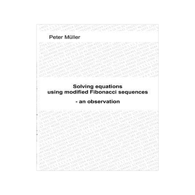 预订 Solving Equations - Using Modified Fibonacci Sequences