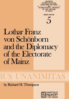 预订 Lothar Franz von Schönborn and the Diplomacy of the Electorate of Mainz