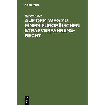 预订 Auf dem Weg zu einem europäischen Strafverfahrensrecht: Die Grundlagen im Spiegel der Rechtsprechung des Europäis