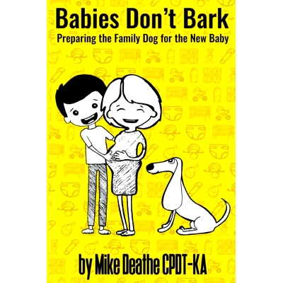 预订 Babies Don’t Bark: Preparing The Family Dog For The New Baby: 9781495830891