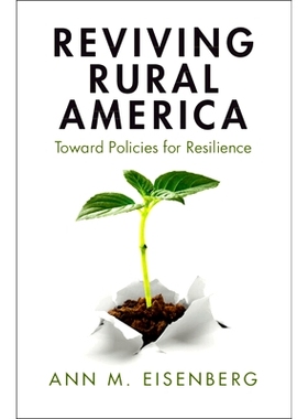 预订 Reviving Rural America: Toward Policies for Resilience 振兴美国乡村：制定弹性政策: 9781108984409