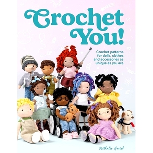 预订 Crochet You!: Crochet Patterns for Dolls, Clothes and Accessories as Unique as You Are