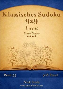 [预订]Klassisches Sudoku 9x9 Luxus - Extrem Schwer - Band 55 - 468 Ratsel 9781511909211