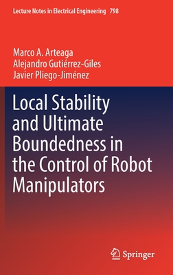 【预订】Local Stability and Ultimate Boundedness in the Control of Robot Manipulators 9783030859794