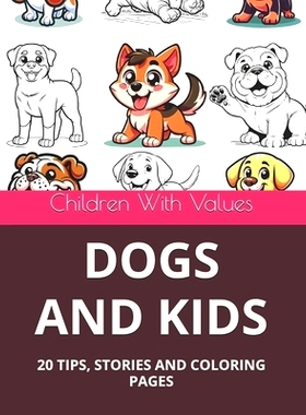 预订 Dogs and Kids: 20 Tips, Stories and Coloring Pages: 9798327394513