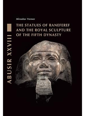 预订 The Statues of Raneferef and the Royal Sculpture of the Fifth Dynasty 雷纳费夫塑像与第五代皇家雕塑: 9788073087456