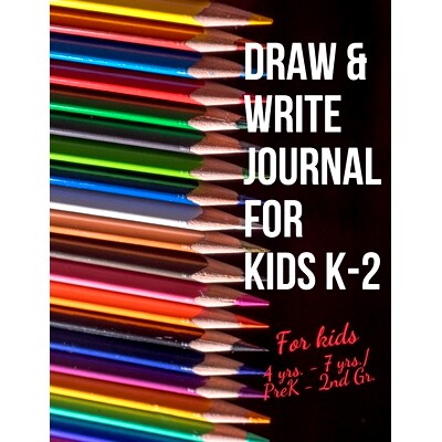 预订 Draw & Write Journal for Kids K-2: Early Creative Kids Composition Notebook with Illustration Space and Dotted Midl