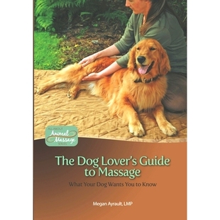 爱狗人士 Dog Guide 预订 What Know 按摩指南：你 You Lover’s Wants Your 978098 狗想让你知道什么 Massage The