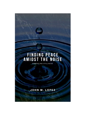 预订 Finding Peace Amidst the Noise: Embracing Stillness: 9798857942857