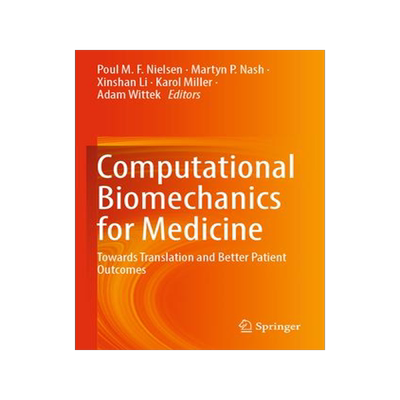 [预订]Computational Biomechanics for Medicine: Towards Translation and Better Patient Outcomes 9783031093296