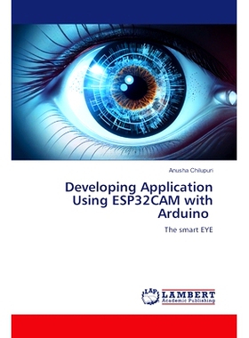 预订 Developing Application Using ESP32CAM with Arduino 利用Arduino开发ESP32CAM应用程序: 9786206737209