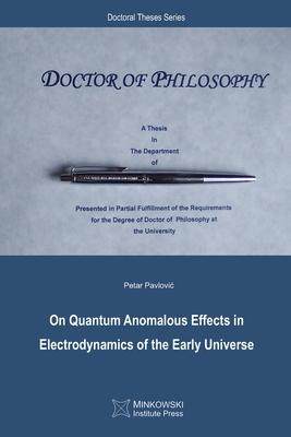 [预订]On Quantum Anomalous Effects in Electrodynamics of the Early Universe 9781927763506