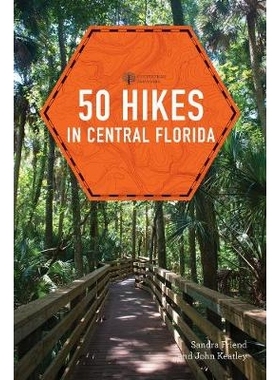 预订 50 Hikes in Central Florida 佛罗里达州中部的50次徒步旅行: 9781682682135