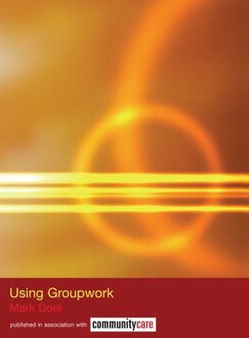 【预订】Using Groupwork