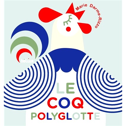 预售 多语言公鸡 2025博洛尼亚童书奖 幼儿奖首奖 法语原版绘本 Le coq polyglotte