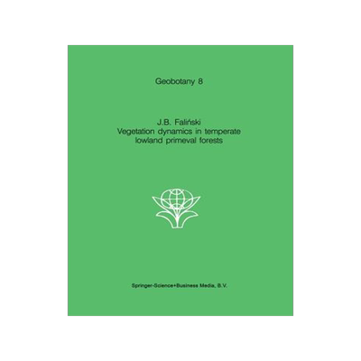 预订 Vegetation Dynamics in Temperate Lowland Primeval Forests: Ecological Studies in Bia Owieza Forest