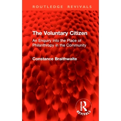 预订 The Voluntary Citizen: An Enquiry into the Place of Philanthropy in the Community 志愿公民：探究慈善事业的社区地位