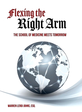 预订 Flexing the Right Arm: Launching a Global Scale Medical Mission: 9780578476971