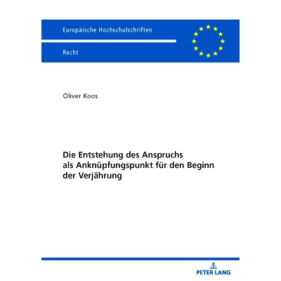 预订 Die Entstehung des Anspruchs als Anknüpfungspunkt für den Beginn der Verjährung: 9783631875056