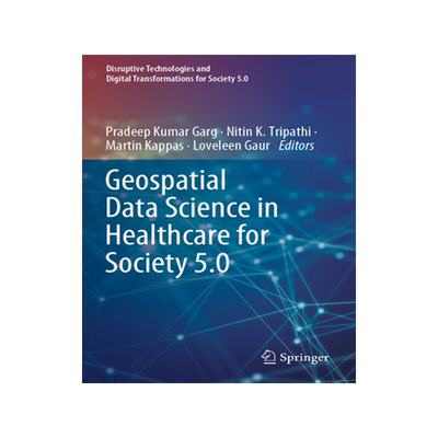 [预订]Geospatial Data Science in Healthcare for Society 5.0