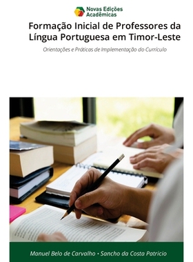 预订 Formação Inicial de Professores da Língua Portuguesa em Timor-Leste: 9786209095016