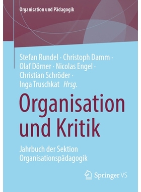 预订 Organisation und Kritik: Jahrbuch der Sektion Organisationspädagogik: 9783658448486