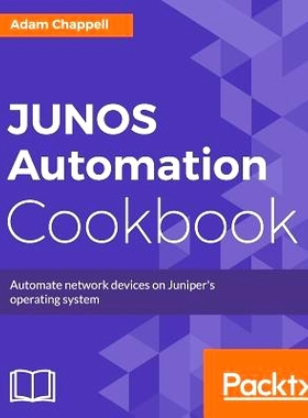 预订 JUNOS Automation Cookbook JUNOS 自动化手册: 9781788290999