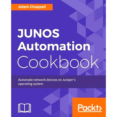 预订 JUNOS Automation Cookbook JUNOS 自动化手册: 9781788290999